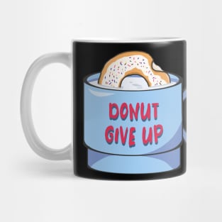 Donut Give Up Mug